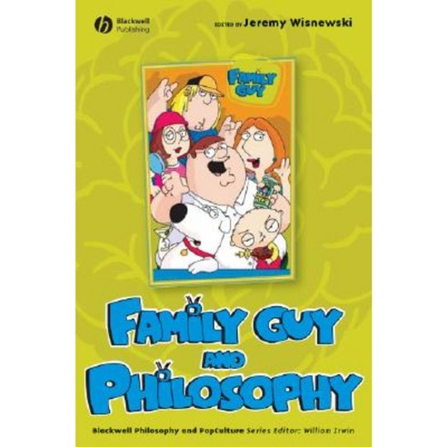 Family Guy and Philosophy Paperback, Wiley-Blackwell