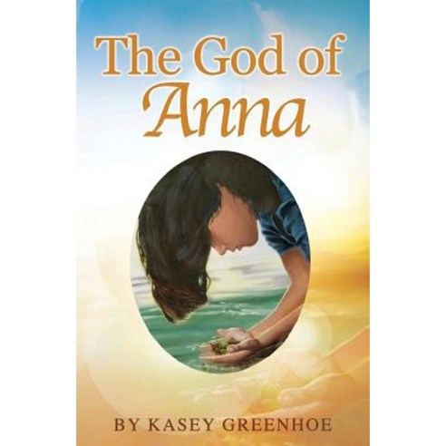 The God of Anna Paperback, Booksurge Publishing