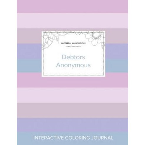 Adult Coloring Journal: Debtors Anonymous (Butterfly Illustrations Pastel Stripes) Paperback, Adult Coloring Journal Press