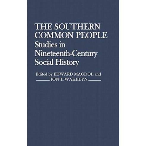 The Southern Common People: Studies in Nineteenth-Century Social History Hardcover, Praeger