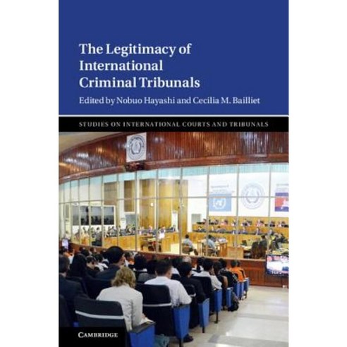 The Legitimacy of International Criminal Tribunals, Cambridge University Press