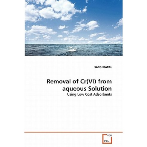 Removal of Cr(vi) from Aqueous Solution Paperback, VDM Verlag
