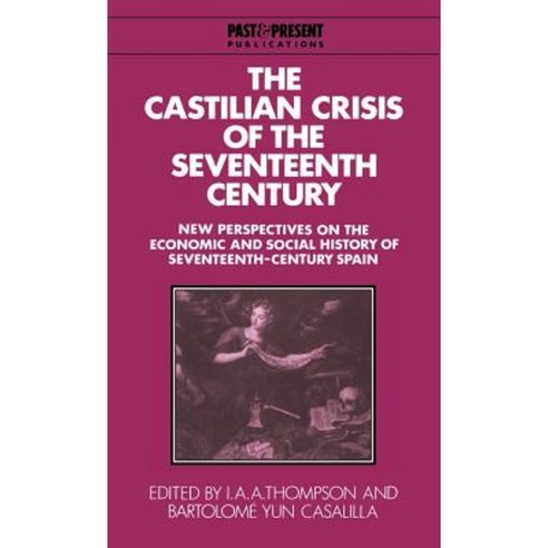 The Castilian Crisis of the Seventeenth Century, Cambridge University Press