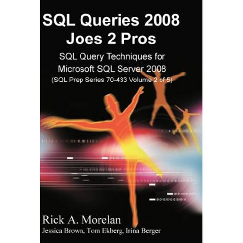 SQL Queries 2008 Joes 2 Pros Volume 2 Paperback, Joes 2 Pros International LLC