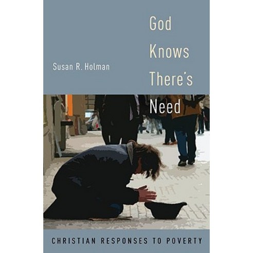 God Knows There''s Need: Christian Responses to Poverty Hardcover, Oxford University Press, USA