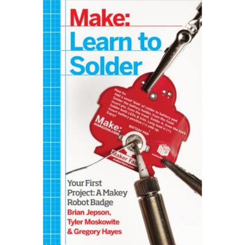 Learn to Solder: Tools and Techniques for Assembling Electronics Paperback, O''Reilly Media