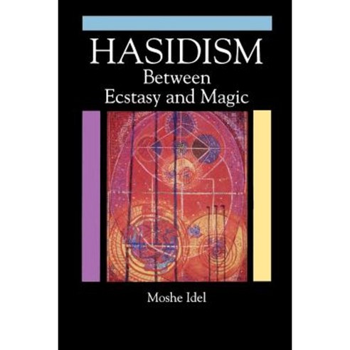 Hasidism: Between Ecstasy and Magic Paperback, State University of New York Press