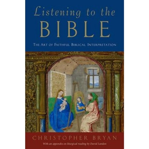 Listening to the Bible: The Art of Faithful Biblical Interpretation Hardcover, Oxford University Press, USA