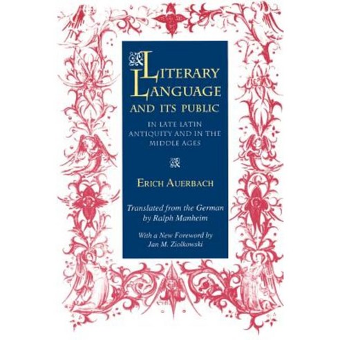 Literary language & its public in late Latin antiquity and in the Middle Ages, Princeton