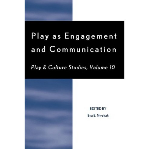 Play as Engagement and Communication Paperback, University Press of America