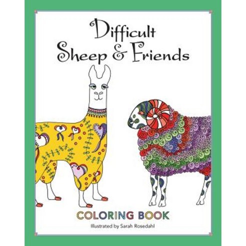 Difficult Sheep & Friends: Coloring Book Paperback, Sarah Rosedahl