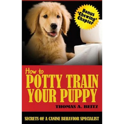 How to Potty Train Your Puppy Paperback, Five Stone Publishing