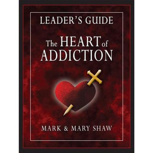 The Heart of Addiction Leader''s Guide Paperback, Focus Publishing (MN)