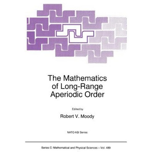 The Mathematics of Long-Range Aperiodic Order Paperback, Springer