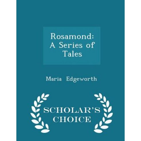 Rosamond: A Series of Tales - Scholar''s Choice Edition Paperback