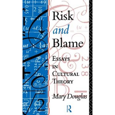 Risk and Blame: Essays in Cultural Theory Hardcover, Routledge