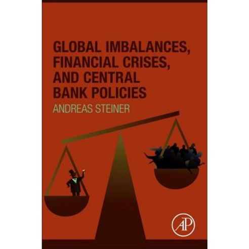 Global Imbalances Financial Crises and Central Bank Policies Paperback, Academic Press