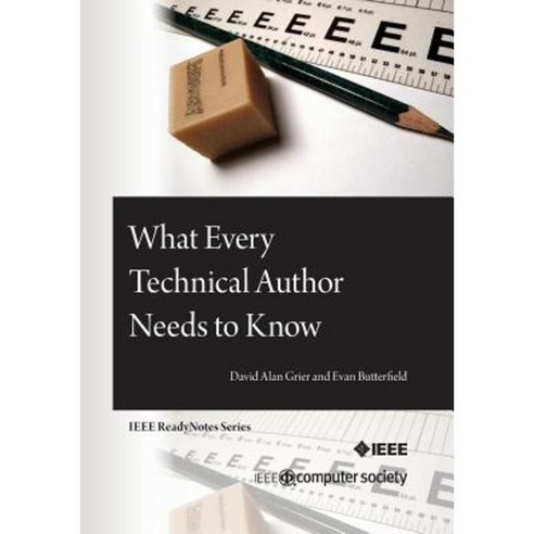 What Every Technical Author Needs to Know Paperback, IEEE Computer Society Press