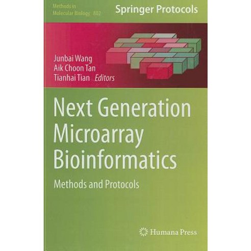 Next Generation Microarray Bioinformatics: Methods and Protocols Hardcover, Humana Press