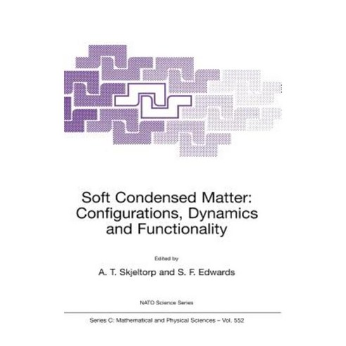 Soft Condensed Matter: Configurations Dynamics and Functionality Hardcover, Springer
