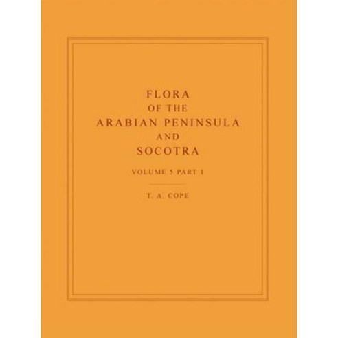 Flora of the Arabian Peninsula and Socotra Volume 5 Part 1 Hardcover, Edinburgh University Press