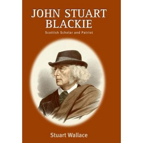 Deleu John Stuart Blackie: A Reader Hardcover, Edinburgh University Press