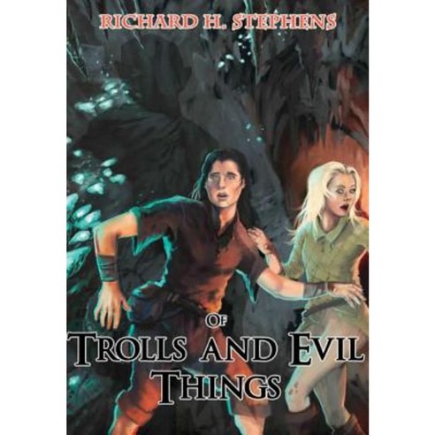 Of Trolls and Evil Things Hardcover, Richard H. Stephens