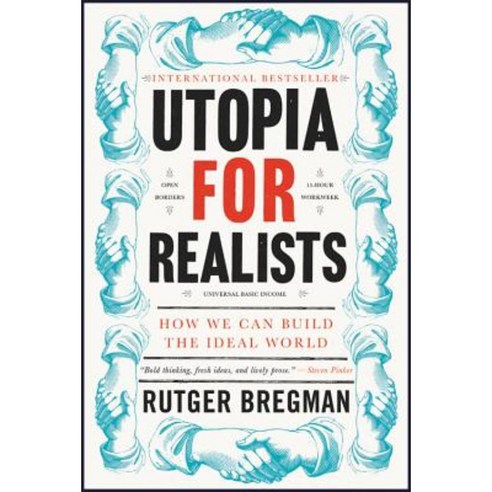 Utopia for Realists: How We Can Build the Ideal World Paperback - 정치/외교학 일반 | 쿠팡