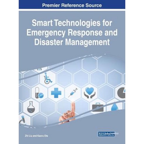 Smart Technologies for Emergency Response and Disaster Management Hardcover, Information Science Reference