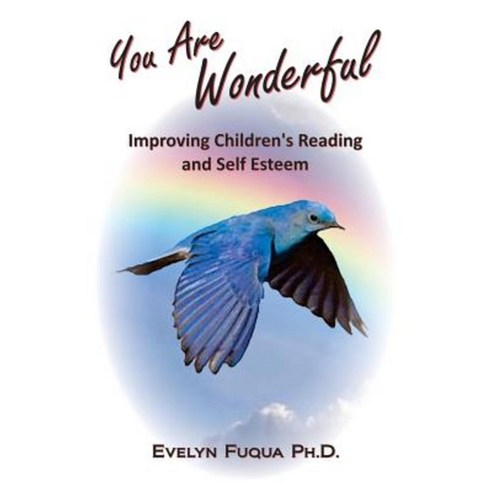 You Are Wonderful: Improving Children''s Reading and Self Esteem Paperback, Createspace