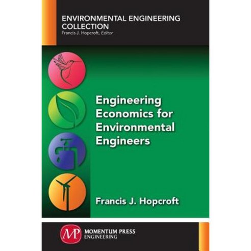 Engineering Economics for Environmental Engineers Paperback, Momentum Press
