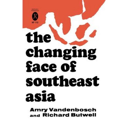 The Changing Face of Southeast Asia Paperback, University Press of Kentucky