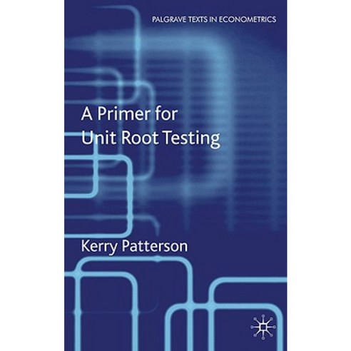 A Primer for Unit Root Testing Paperback, Palgrave MacMillan