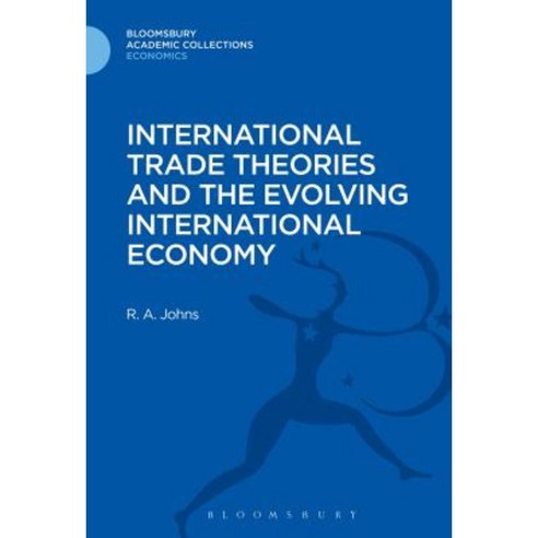 International Trade Theories and the Evolving International Economy Hardcover, Bloomsbury Publishing PLC