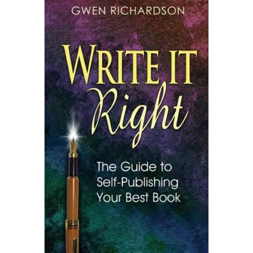 Write It Right: The Guide to Self-Publishing Your Best Book Paperback, Cushcity Communications