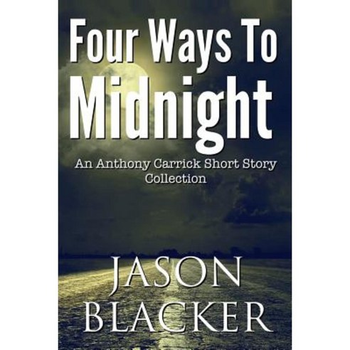 Four Ways to Midnight Paperback, Lemon Tree Publishing