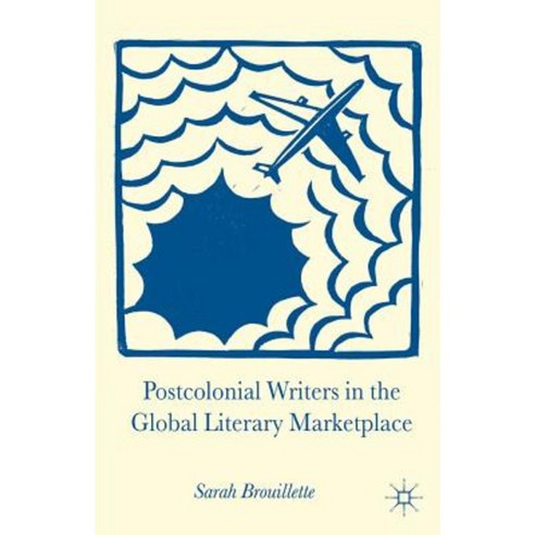 Postcolonial Writers in the Global Literary Marketplace Paperback, Palgrave MacMillan