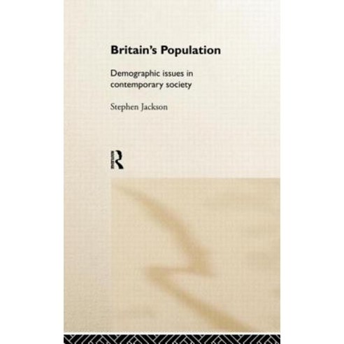 Britain''s Population: Demographic Issues in Contemporary Society Hardcover, Routledge