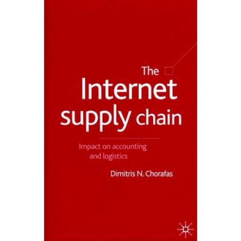The Internet Supply Chain: Impact on Accounting and Logistics Hardcover, Palgrave MacMillan