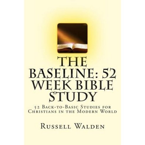 The Baseline: 52 Week Bible Study Paperback, Createspace