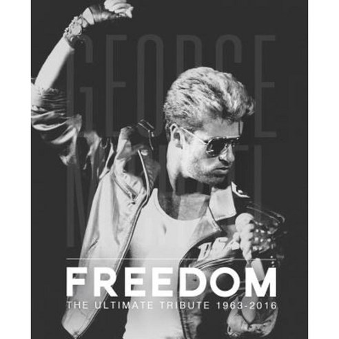 George Michael: Freedom: The Ultimate Tribute 1963 - 2016 Hardcover, Carlton Books