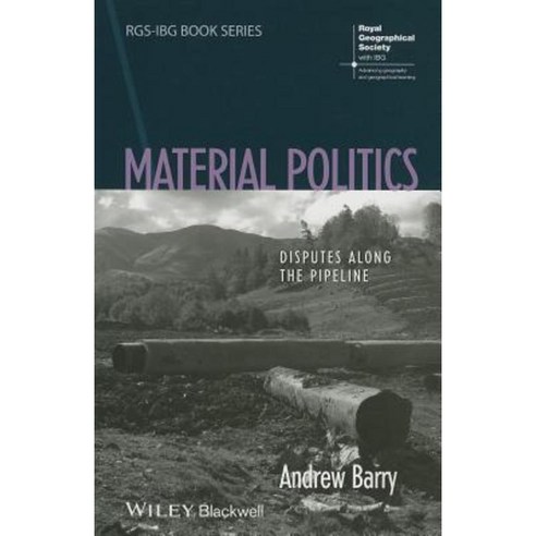 Material Politics: Disputes Along the Pipeline Paperback, Wiley-Blackwell