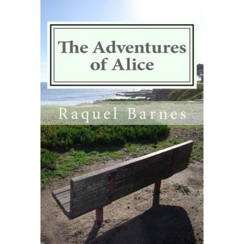 The Adventures of Alice Paperback, Createspace