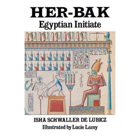 Her-Bak: Egyptian Initiate Paperback, Inner Traditions International