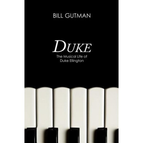Duke: The Musical Life of Duke Ellington Paperback, Open Road Media