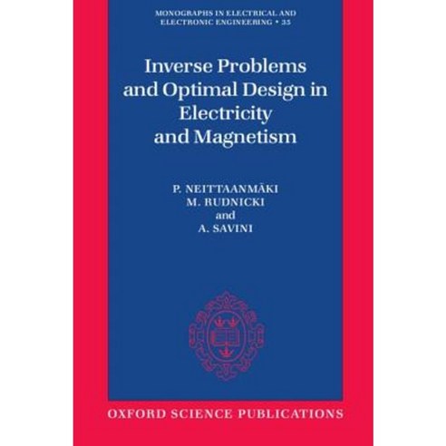 Inverse Problems and Optimal Design in Electricity and Magnetism Hardcover, OUP Oxford