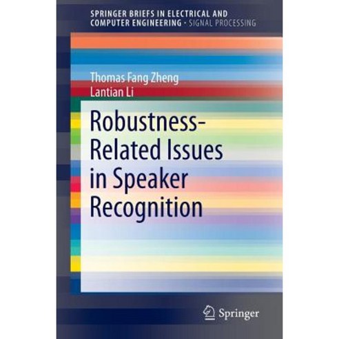 Robustness-Related Issues in Speaker Recognition Paperback, Springer