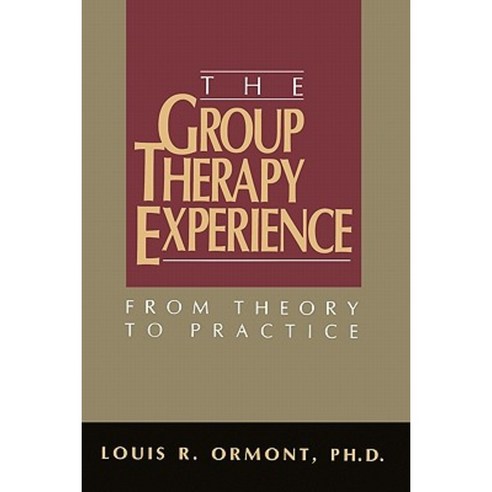 The Group Therapy Experience: From Theory to Practice Paperback, Booksurge Publishing