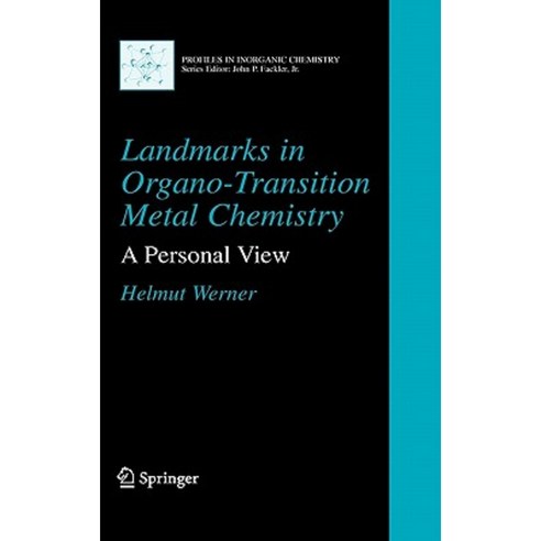 Landmarks in Organo-Transition Metal Chemistry: A Personal View Hardcover, Springer