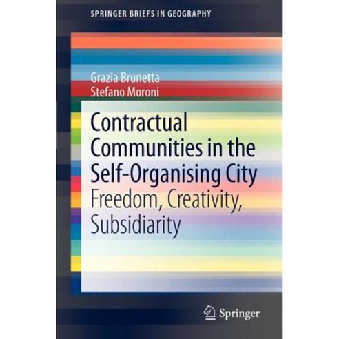 Contractual Communities in the Self-Organising City: Freedom Creativity Subsidiarity Paperback, Springer